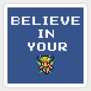 Believe In Your Sylph Magnet